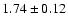 $1.74 \pm 0.12$