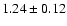 $1.24 \pm 0.12$