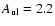 $A_{\rm ul} = 2.2$