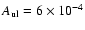 $A_{\rm ul} = 6\times10^{-4}$