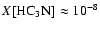 $X[{\rm HC}_3{\rm N}] \approx 10^{-8}$