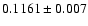 $0.1161 \pm 0.007$