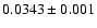 $0.0343 \pm 0.001$
