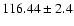 $116.44 \pm 2.4$