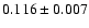 $0.116 \pm 0.007$