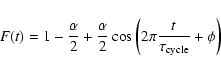 \begin{displaymath}F(t) = 1-\frac{\alpha}{2}+\frac{\alpha}{2}\cos\left(2\pi\frac{t}{\tau_{\rm cycle}}+\phi\right)
\end{displaymath}