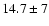 $ 14.7\pm7 $