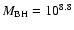 $M_{\rm BH} = 10^{8.8}$