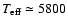 $T_{\rm eff}\simeq 5800$