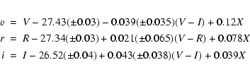 \begin{eqnarray*}\varv&=&V -27.43(\pm0.03) -0.039(\pm0.035)(V - I) +0.12X \\
r&...
...0.078X \\
i&=&I -26.52(\pm0.04) +0.043(\pm0.038)(V - I) +0.039X
\end{eqnarray*}