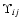 $\Upsilon_{{ij}}$