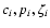 $c_{i}, p_{i}, \zeta_{i}$