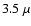 $3.5~\mu$