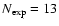 $N_{{\rm exp}}=13$