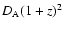 $D_{\rm A} (1+z)^2$