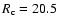 $R_{\rm c}=20.5$