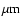 $\hbox{$\mu {\rm m}$ }$