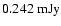$0.242~{\rm mJy}$