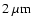 $2~\hbox{$\mu {\rm m}$ }$