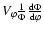 $V_{\varphi}\frac{1}{\Phi}\frac{{\rm d}\Phi}{{\rm d}\varphi}$