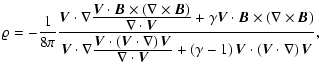 $\displaystyle %
\varrho = -\frac{1}{8\pi}\frac{{\vec V}\cdot\boldmath {\nabla}\...
...+\left(\gamma-1
\right){\vec V}\cdot\left( {\vec V}\cdot\nabla\right){\vec V}},$