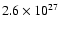 $2.6\times 10^{27} $