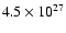 $4.5\times 10^{27}$