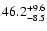 $46.2^{\rm +9.6}_{-8.5}$