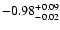 $ -0.98_{- 0.02}^{\rm + 0.09}$