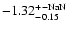 $ -1.32_{- 0.15}^{\rm + \rm -NaN}$