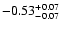 $ -0.53_{- 0.07}^{\rm + 0.07}$