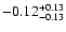 $ -0.12_{- 0.13}^{\rm + 0.13}$