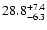 $28.8^{\rm +7.4}_{-6.3}$