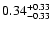 $ 0.34_{- 0.33}^{\rm + 0.33}$