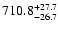 $710.8^{\rm +27.7}_{-26.7}$