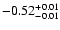 $ -0.52_{- 0.01}^{\rm + 0.01}$