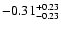 $ -0.31_{- 0.23}^{\rm + 0.23}$