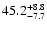 $45.2^{\rm +8.8}_{-7.7}$