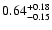 $ 0.64_{- 0.15}^{\rm + 0.18}$