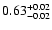 $ 0.63_{- 0.02}^{\rm + 0.02}$