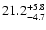$21.2^{\rm +5.8}_{-4.7}$