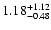 $ 1.18_{- 0.48}^{\rm + 1.12}$