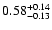 $ 0.58_{- 0.13}^{\rm + 0.14}$