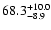 $68.3^{\rm +10.0}_{-8.9}$