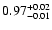 $ 0.97_{- 0.01}^{\rm + 0.02}$