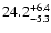 $24.2^{\rm +6.4}_{-5.3}$