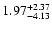 $ 1.97_{- 4.13}^{\rm + 2.37}$