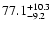 $77.1^{\rm +10.3}_{-9.2}$