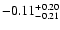 $ -0.11_{- 0.21}^{\rm + 0.20}$