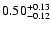 $ 0.50_{- 0.12}^{\rm + 0.13}$
